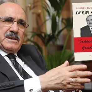 T&uuml;rkiye'nin yakın tarihine yakından tanıklık: Beşir Atalay'dan yeni kitap