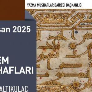 Tarihi Mushaflar üzerine özel buluşma: Tayyar Altıkulaç ile İlk Dönem Mushafları sohbeti