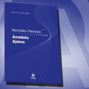 AA'nın 105 yıllık köklü tarihini anlatan "Nereden Nereye Anadolu Ajansı" kitabı yayımlandı