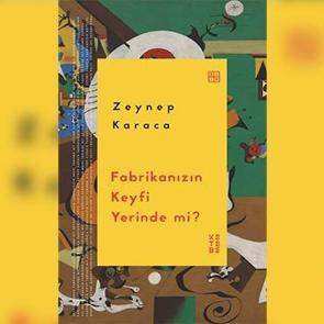 'Fabrikanızın Keyfi Yerinde Mi?' şiir kitabı çıktı