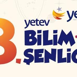 YETEV Bilim Şenliği &Ccedil;ekmek&ouml;y&rsquo;de başlıyor  