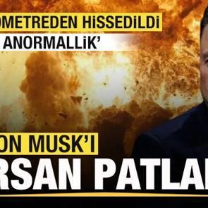 Elon Musk'ı sarsan patlama! 50 kilometreden hissedildi! 'Büyük anormallik'
