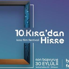 10. Kısa’dan Hisse Kısa Film Festivali’ne başvurular açıldı