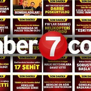 15 Temmuz direnişinde dakika dakika Haber7... FET&Ouml; ihanetini b&ouml;yle deşifre ettik