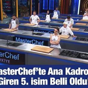 MasterChef 2025 ana kadroya giren 5. isim belli oldu!