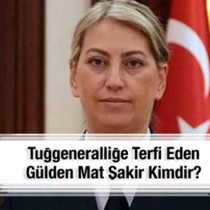 Resm&icirc; Gazete&rsquo;de yayımlandı! Tuğgeneralliğe terfi eden G&uuml;lden Mat Şakir kimdir?