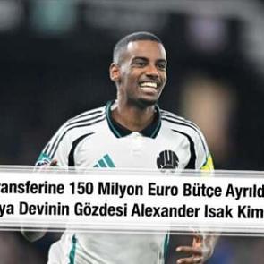 Transferine 150 milyon euro b&uuml;t&ccedil;e ayrıldı! D&uuml;nya devinin g&ouml;zdesi Alexander Isak kimdir?
