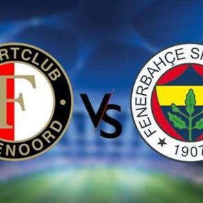 Feyenoord - Fenerbahçe maçı hangi kanalda, saat kaçta?