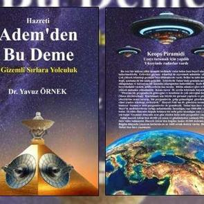 Ge&ccedil;mişin sırlarını aralayan kitap! Dr. Yavuz &Ouml;rnek'ten "Hz. Adem'den Bu Deme" raflarda