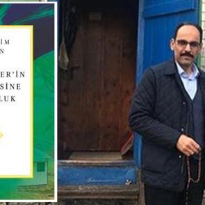 MİT Başkanı İbrahim Kalın'dan yeni kitap: 'Heidegger'in Kulübesine Yolculuk' 