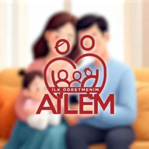 Okul Öncesi ve İlkokul Ebeveynleri İçin “İlk Öğretmenim Ailem” Güncellendi