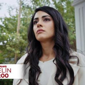 Gelin 284.b&ouml;l&uuml;m tanıtımı: Han&ccedil;er'i bebeğinden ayırıyorlar!