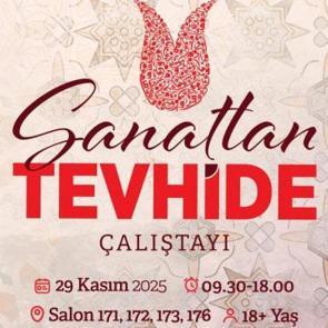 'Sanattan Tevhide' Çalıştayı için geri sayım başladı