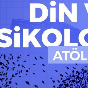 TDV İLKSAY tarafından d&uuml;zenlenen Din ve Psikoloji At&ouml;lyesi i&ccedil;in başvurular başladı