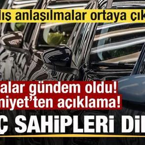 Ara&ccedil; sahipleri dikkat! Cezalar g&uuml;ndem oldu! Emniyet: Yanlış anlaşılmalar ortaya &ccedil;ıktı