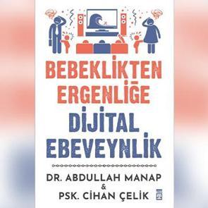 Bebeklikten Ergenliğe Dijital Ebeveynlik