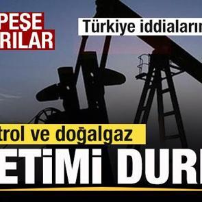 Peş peşe saldırılar! Petrol ve doğalgaz &uuml;retimi durdu! T&uuml;rkiye iddialarına cevap