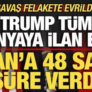 Son dakika: Savaş felaket evrildi! Trump t&uuml;m d&uuml;nyaya ilan etti! İran'a 48 saat s&uuml;re verdi