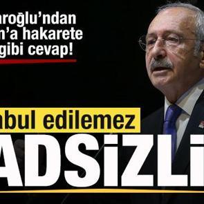 Başkan Erdoğan'a hakarete Kılı&ccedil;daroğlu'ndan cevap: Kabul edilemez hadsizlik