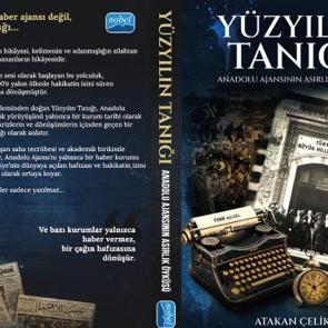 Milli M&uuml;cadele'den k&uuml;resel g&uuml;ce: Anadolu Ajansı'nın asırlık &ouml;yk&uuml;s&uuml; kitaplaştı