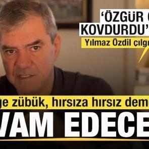 &Ouml;zg&uuml;r &Ouml;zel kovdurdu iddiası! Yılmaz &Ouml;zdil'den zehir zemberek s&ouml;zler!