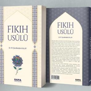 Dr. M. Şerafeddin Kalay'ın "Fıkıh Usul&uuml;" kitabı &ccedil;ıktı