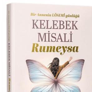 Bir annenin L&Ouml;SEMİ g&uuml;nl&uuml;ğ&uuml;: Kelebek misali Rumeysa