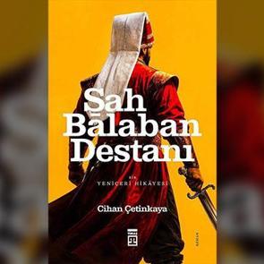 Bir solukta tarih: 'Şah Balaban Destanı' 