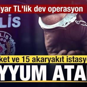 70 milyar TL'lik dev operasyon! 4 şirket ve 15 akaryakıt istasyonuna kayyum atandı