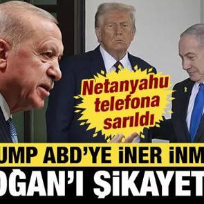 Trump ABD'ye iner inmez... Netanyahu telefona sarıldı, Erdoğan'ı şikayet etti!