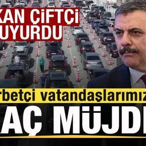 Bakan &Ccedil;ift&ccedil;i duyurdu! Gurbet&ccedil;i vatandaşlara ara&ccedil; m&uuml;jdesi! Yeni d&ouml;nem başlıyor