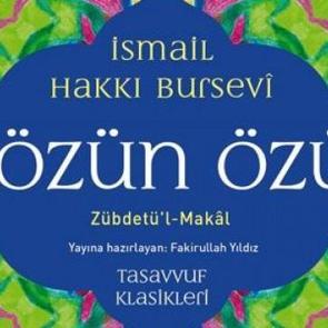 İsmail Hakkı Bursev&icirc;'nin klasik eseri "Z&uuml;bdet&uuml;'l-Makal: S&ouml;z&uuml;n &Ouml;z&uuml;" yeniden okurla buluştu