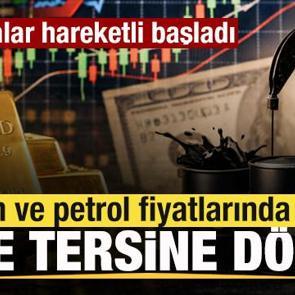 Piyasalarda son dakika! Petrol ve altın fiyatlarında son durum! İbre tersine d&ouml;nd&uuml;!