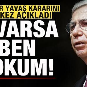 Merakla bekleniyordu! Mansur Yavaş kararını ilk kez a&ccedil;ıkladı: O varsa ben yokum