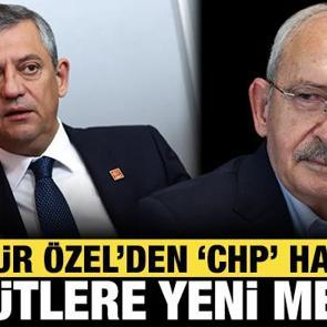 &Ouml;zg&uuml;r &Ouml;zel'den 'CHP' hamlesi: &Ouml;rg&uuml;tlere yeni mesaj g&ouml;nderdi!