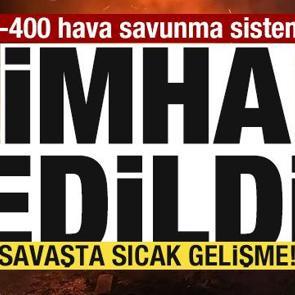 Savaşta sıcak gelişme! S-400 hava savunma sistemi imha edildi! 