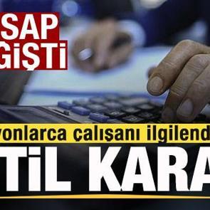 Milyonlarca &ccedil;alışanı ilgilendiren tatil kararı! Mesaide hesap değişti!