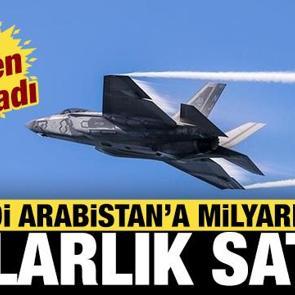 ABD resmen onayladı: Suudi Arabistan'a milyarlarca dolarlık satış!
