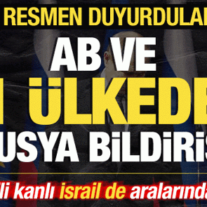 AB ve 51 &uuml;lkeden son dakika Rusya bildirisi! Resmen duyurdular! İsrail de aralarında