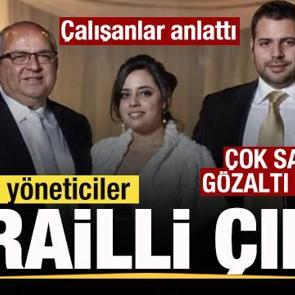&Ccedil;alışanlar sistemi anlattı! T&uuml;m y&ouml;neticiler İsrailli &ccedil;ıktı! &Ccedil;ok sayıda g&ouml;zaltı kararı