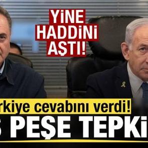 Katz yine haddini aştı! T&uuml;rkiye cevabını verdi! Peş peşe tepkiler