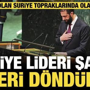 Son dakika...Suriye lideri Şara 'Geri d&ouml;nd&uuml;k' dedi: &ldquo;Golan Suriye topraklarında olacak!&rdquo;