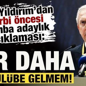 Aziz Yıldırım'dan derbi &ouml;ncesi bomba adaylık a&ccedil;ıklaması: Bir daha bu kul&uuml;be gelmem!