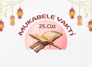 Ramazan mukabelesi 25. g&uuml;n! Kur'an-ı Kerim'in 25. c&uuml;z&uuml;n&uuml;n yazılışı ve okunuşu