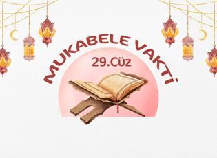 Ramazan mukabelesi 29. g&uuml;n! Kur'an-ı Kerim'in 29. c&uuml;z&uuml;n&uuml;n yazılışı ve okunuşu