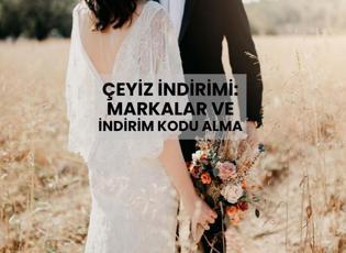 Evleneceklere çeyiz indirimi fırsatı! Markalar ve e-devlet indirim kodu alma