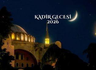 2026 Kadir Gecesi ne zaman başlıyor? Yapılacak ibadetler!