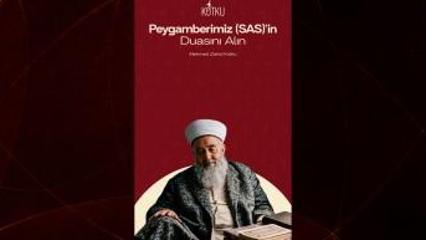 Mehmed Zahid Kotku'nun Peygamber Efendimiz (s.a.v)'in duasını nasıl alırız yorumu