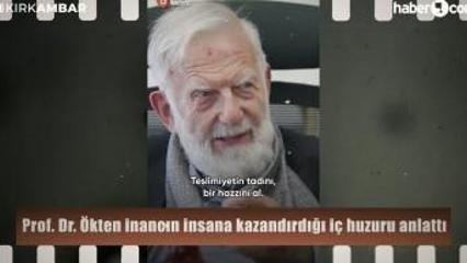 Prof. Dr. Sadettin &Ouml;kten'den manevi huzur ve teslimiyet form&uuml;l&uuml;