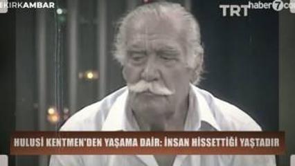 Usta oyuncu Hulusi Kentmen&rsquo;den yaşam Sırrı: Sevmeyi bilen yaşlanmaya vakit bulamaz